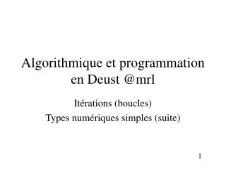 Algorithmique et programmation en Deust @mrl