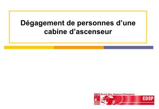 Dégagement de personnes d’une cabine d’ascenseur