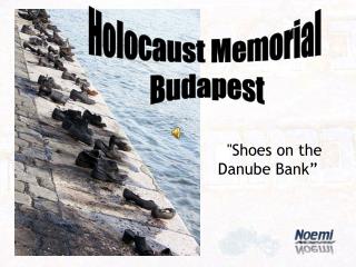 &quot;Shoes on the Danube Bank”