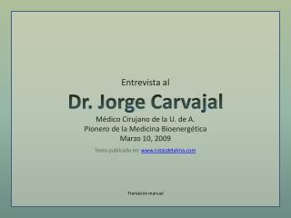 Entrevista al Dr. Jorge Carvajal