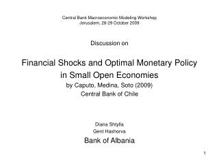 Central Bank Macroeconomic Modeling Workshop Jerusalem, 28-29 October 2009