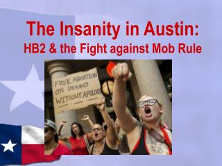The Insanity in Austin: HB2 &amp; the Fight against Mob Rule