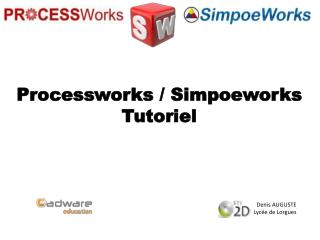 Processworks / Simpoeworks Tutoriel