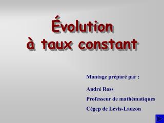 Évolution à taux constant