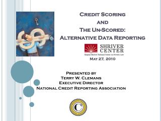 Credit Scoring and The Un-Scored: Alternative Data Reporting May 27, 2010