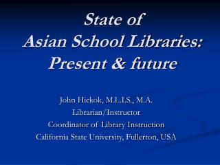 State of Asian School Libraries: Present &amp; future