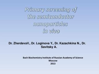 Primary screening of the semiconductor nanoparticles in vivo