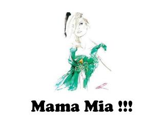 Mama Mia !!!