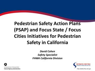 David Cohen Safety Specialist FHWA California Division
