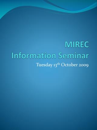 MIREC Information Seminar