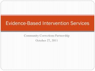 Evidence-Based Intervention Services