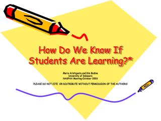 How Do We Know If Students Are Learning?*