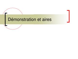 Démonstration et aires