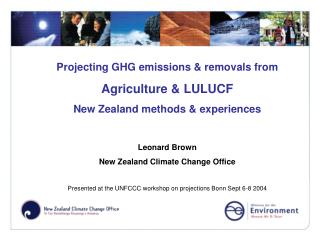 Projecting GHG emissions &amp; removals from Agriculture &amp; LULUCF New Zealand methods &amp; experiences