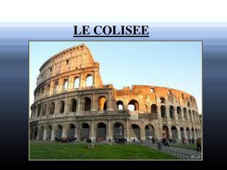 LE COLISEE