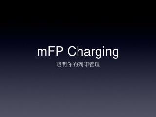 mFP Charging