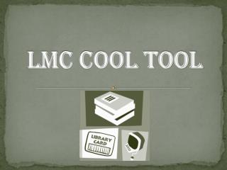 LMC Cool Tool