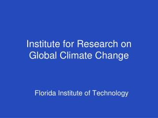 Institute for Research on Global Climate Change