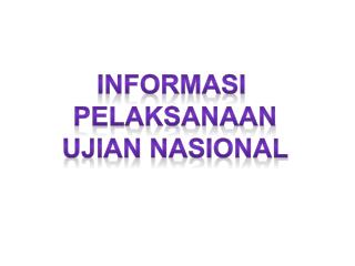 Informasi Pelaksanaan Ujian nasional