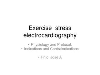 Exercise stress electrocardiography