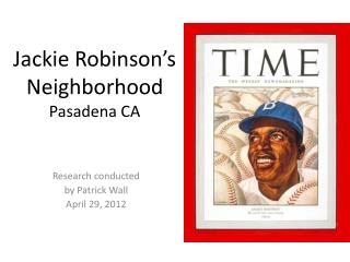 Jackie Robinson ’ s Neighborhood Pasadena CA