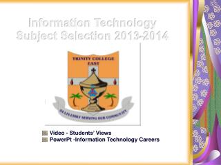 Video - Students’ Views PowerPt -Information Technology Careers