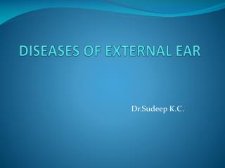 DISEASES OF EXTERNAL EAR