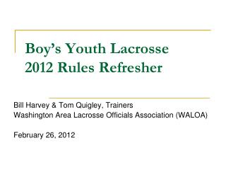 Boy’s Youth Lacrosse 2012 Rules Refresher