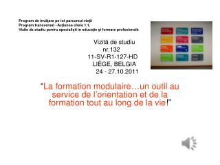 Despre î nv ăţ area modular ă, învăţasem dinainte