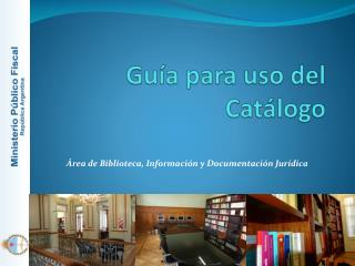 Guía para uso del Catálogo