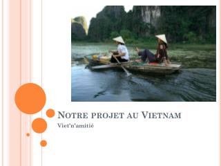 Notre projet au Vietnam