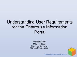 Understanding User Requirements for the Enterprise Information Portal