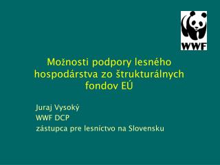 Možnosti podpory lesného hospodárstva zo štrukturálnych fondov EÚ