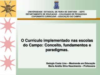 O Currículo implementado nas escolas do Campo: Conceito, fundamentos e paradigmas.