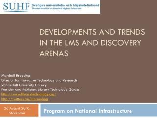 Developments and Trends in the LMS and Discovery Arenas