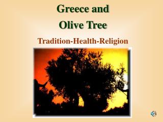 Greece and Olive Tree Tradition-Health-Religion