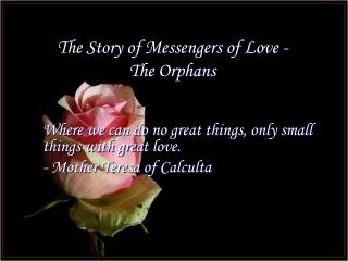 The Story of Messengers of Love - The Orphans