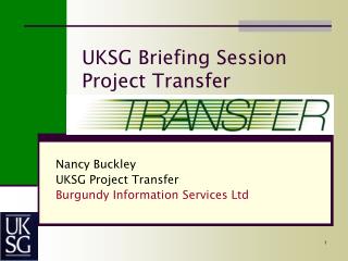 UKSG Briefing Session Project Transfer