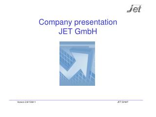 Company presentation JET GmbH