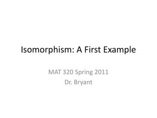 Isomorphism: A First Example