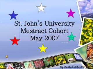 St. John’s University Mestract Cohort May 2007
