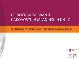 PRIROČNIKI ZA BRANJE KAKOVOSTNIH MLADINSKIH KNJIG