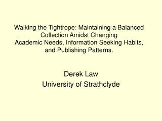 Derek Law University of Strathclyde