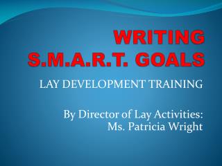 WRITING S.M.A.R.T. GOALS