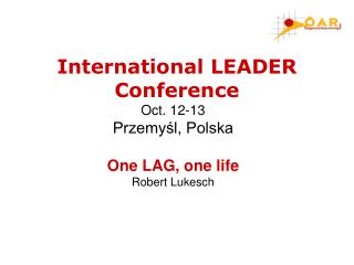 Oct. 12-13 Przemyśl, Polska One LAG, one life Robert Lukesch