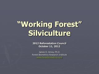 “Working Forest” Silviculture