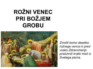 ROŽNI VENEC PRI BOŽJEM GROBU