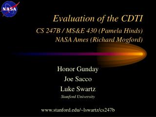 Evaluation of the CDTI CS 247B / MS&E 430 (Pamela Hinds) NASA Ames (Richard Mogford)