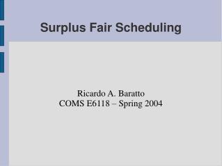 Surplus Fair Scheduling