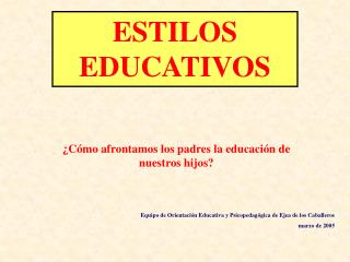 ESTILOS EDUCATIVOS